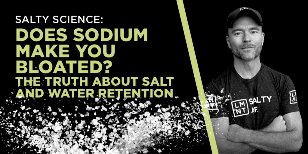 does-sodium-make-you-bloated-the-truth-about-salt-and-water-retention