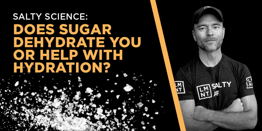 does-sugar-dehydrate-you-or-help-with-hydration