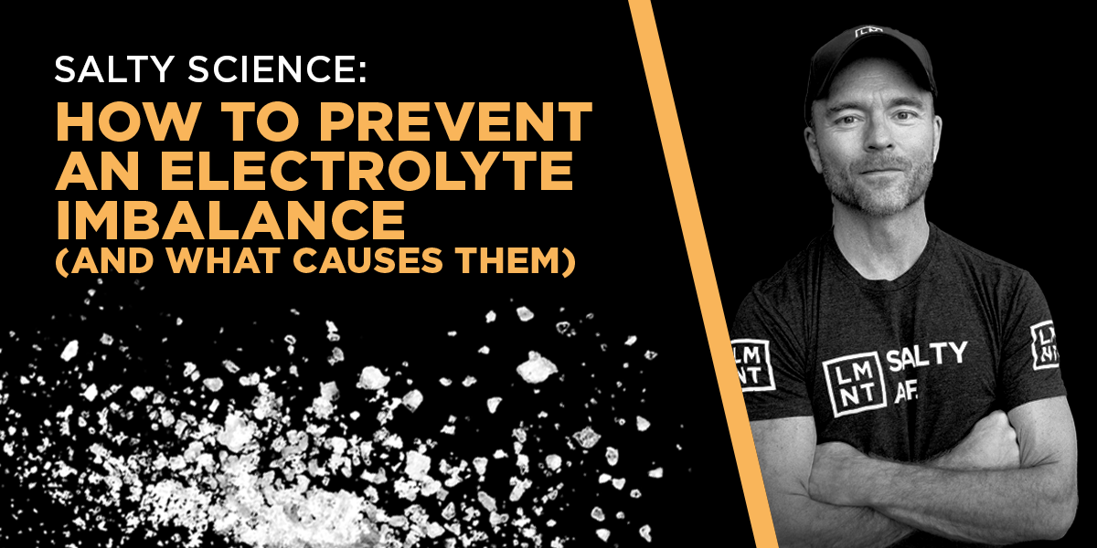 How to prevent an electrolyte imbalance (and what causes them)