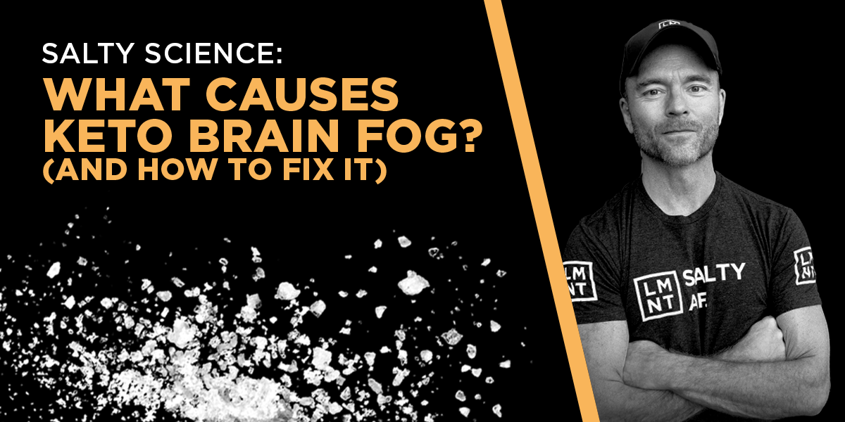 What causes keto brain fog? (And how to fix it)